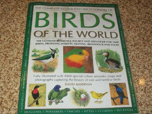 The Complete Illustrated Encyclopedia of Birds of the World 