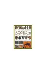 The complete guide to: Fossils & fossil-collecting 