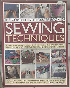 Complete Step-by-step Book of Sewing Techniques 