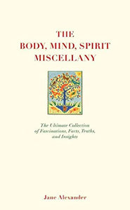 The Mind, Body Spirit Miscellany 