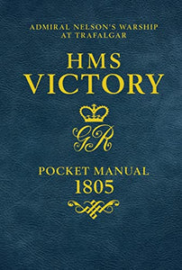 HMS Victory Pocket Manual 1805 