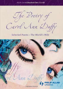 AS/A-level Student Text Guide: the Poetry of Carol Ann Duffy 