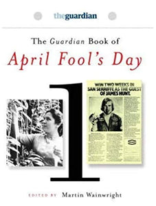 The Guardian Book of April Fool's Day 