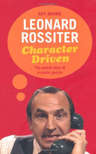 Leonard Rossiter Character Driven 