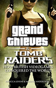 Grand Thieves & Tomb Raiders 