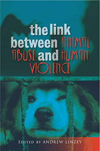 The Link Between Animal Abuse and Human Violence 