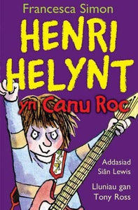 Llyfrau Henri Helynt: Henri Helynt yn Canu Roc 