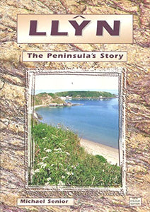 Llŷn, The Peninsula's Story 