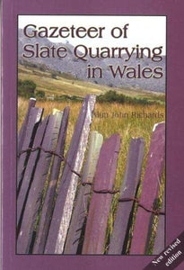 Gazeteer of Slate Quarrying in Wales 