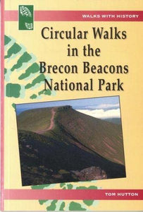 Walks with History Series: Circular Walks in the Brecon Beacons National Park 