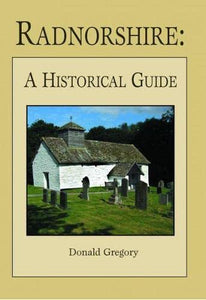 Radnorshire  A Historical Guide 