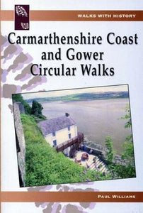 Walks with History: Carmarthenshire Coast and Gower Circular Walks 