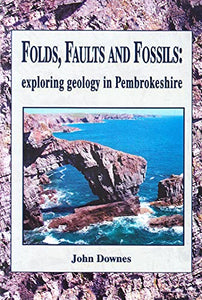 Folds, Faults and Fossils - Exploring Geology in Pembrokeshire 