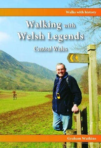 Walking with Welsh Legends: Central Wales 