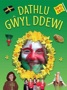 Hwyl Gŵyl: Dathlu Gŵyl Ddewi 