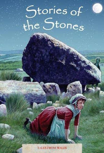 Tales from Wales 5: Stories of the Stones 