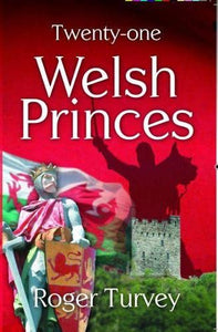 Twenty-One Welsh Princes 