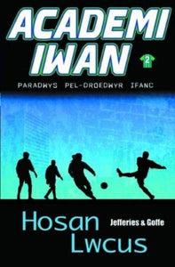 Academi Iwan: Hosan Lwcus 