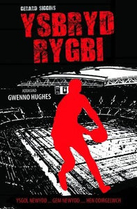 Cyfres Rygbi: 1. Ysbryd Rygbi 