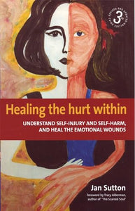 Healing the Hurt Within 3rd Edition 