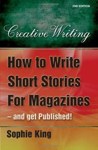 How to Write Short Stories For Magazines, 2nd Edition 