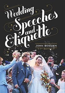 Wedding Speeches And Etiquette, 7th Edition 