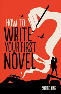 How To Write Your First Novel 