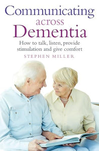 Communicating Across Dementia 