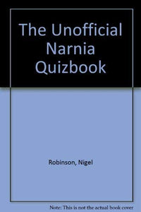 The Unofficial Narnia Quizbook 