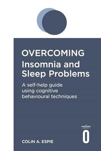 Overcoming Insomnia and Sleep Problems 