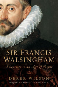 Sir Francis Walsingham 