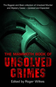 The Mammoth Book of Unsolved Crimes 