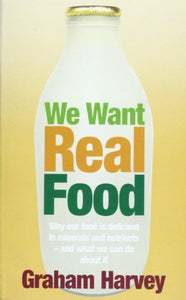 We Want Real Food 