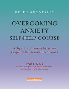 Overcoming Anxiety Self-Help Course Part 1 