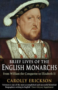 Brief Lives of the English Monarchs 