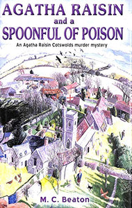 Agatha Raisin and a Spoonful of Poison 