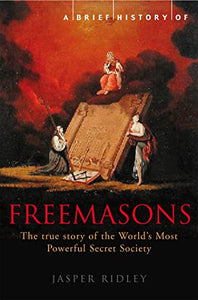 A Brief History of the Freemasons 