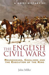 A Brief History of the English Civil Wars 