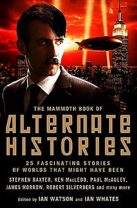 The Mammoth Book of Alternate Histories 