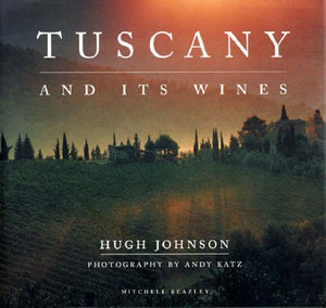 Tuscany and Its Wines 