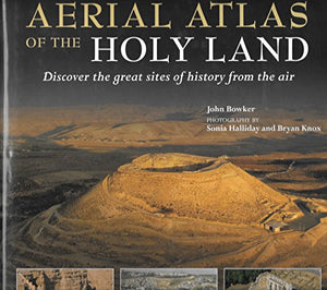 The Aerial Atlas of the Holy Land 