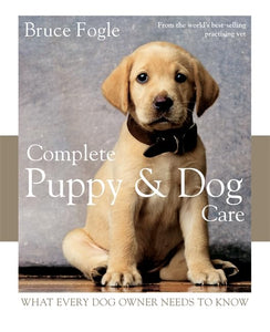 Complete Puppy & Dog Care 