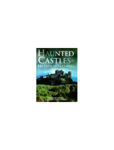 Haunted Castles of Britain and Ireland 