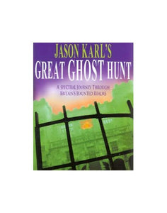 Jason Karl's Great Ghost Hunt 