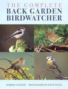 The Complete Back Garden Birdwatcher 