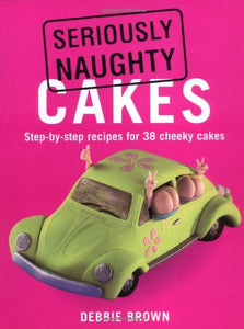 Seriously Naughty Cakes 