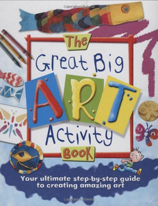 The Great Big Art Activity Book 