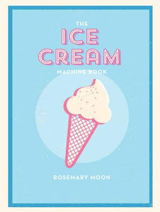 Ice Cream Machine Cookbook 