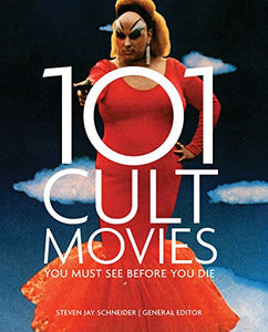 101 Cult Movies You Must See Before You Die 