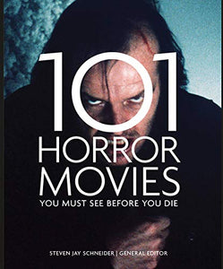 101 Horror Movies You Must See Before You Die 